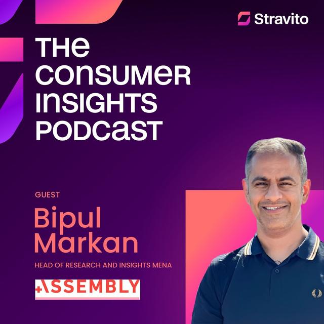Embracing the Future of Insights with Bipul Markan, Head of Research and Insights MENA at Assembly Global - podcast episode cover