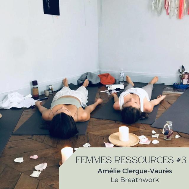 Femmes Ressources #3 - Amélie Clergue Vaurès - Le Breathwork - podcast episode cover