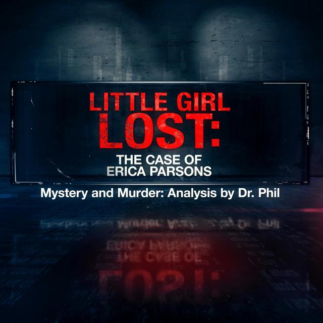 S11E1: Little Girl Lost: The Case of Erica Parsons - podcast episode cover