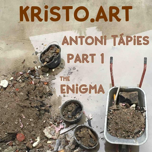 Antoni Tàpies - Part 1 : The Enigma - podcast episode cover