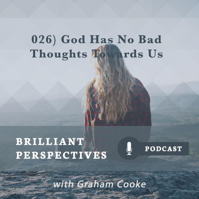 God Has No Bad Thoughts Towards Us - podcast episode cover