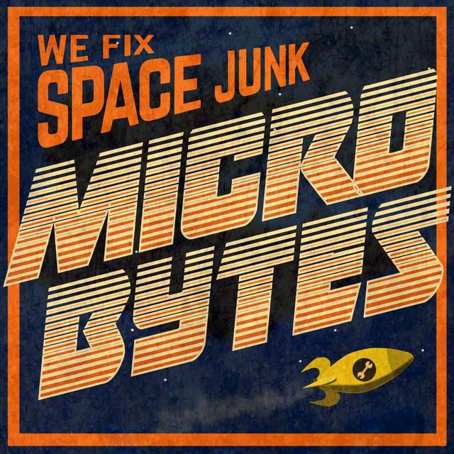 [Trailer] We Fix Space Junk: Micro Bytes - podcast episode cover