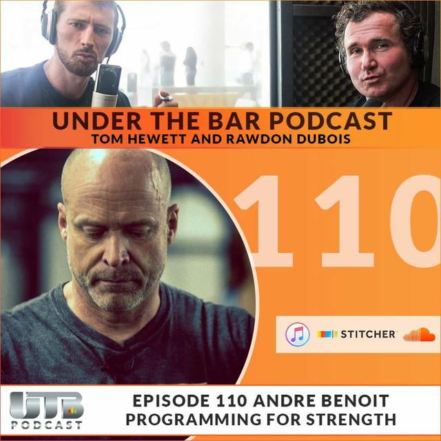 Andre Benoit - Early Poliquin Days & Strength Programming For Advanced Athletes Ep. 110 UTB Podcast - podcast episode cover