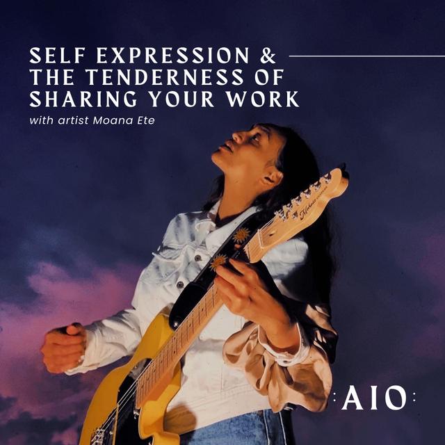 15. Self Expression and the Tenderness of Sharing Your Work with Moana Ete - podcast episode cover