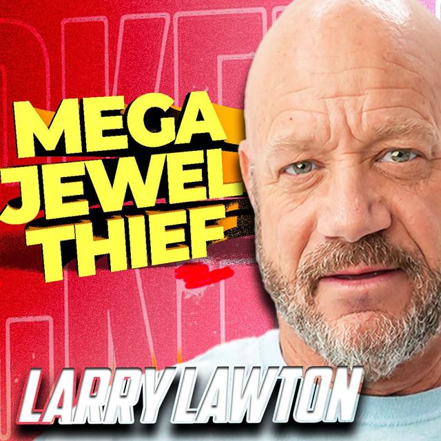 MOBSTER Reveals How He Made MILLIONS Stealing Diamonds | Larry Lawton - podcast episode cover