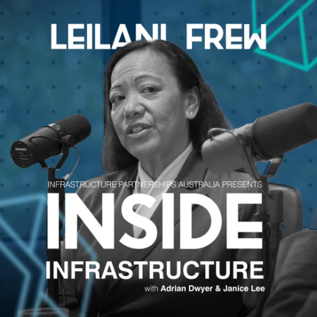 Season 3 Episode 2: Leilani Frew - on embracing change, lessons from the golden era of infrastructure investment in NSW, and the real on-the-ground impact of Treasury decisions. - podcast episode cover
