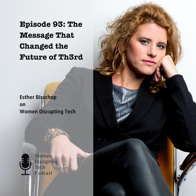 Episode 93: The Message That Changed the Future of Th3rd with Esther Bisschop - podcast episode cover