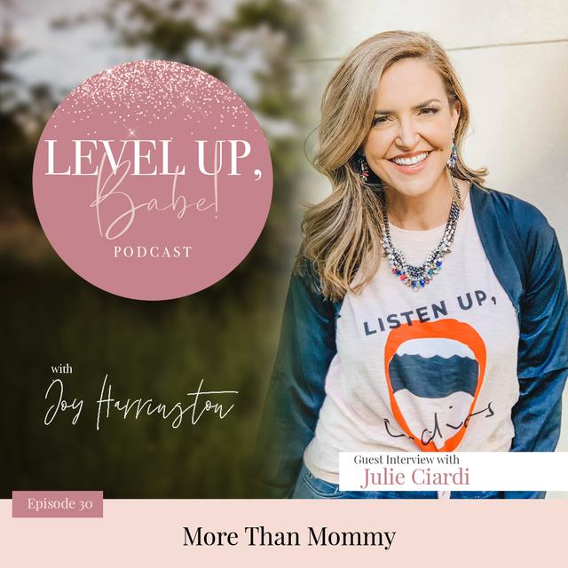 30. More Than Mommy with Julie Ciardi - podcast episode cover