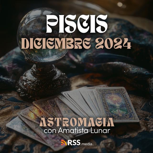 PISCIS ♓️ Horóscopos DICIEMBRE 2024 ✨ - podcast episode cover