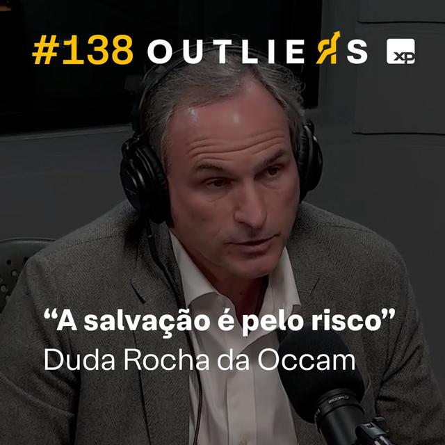 #138 - ”A Salvação é pelo risco” - Duda Rocha da Occam - podcast episode cover