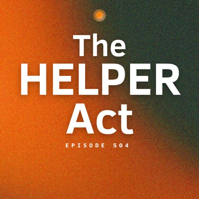 The HELPER Act Revolution | Special Home Loans for Public Servants | Ep. 504 - podcast episode cover
