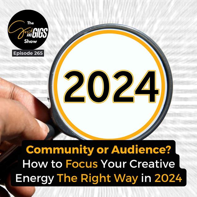 Stop Building Audiences? How to Focus Your Creative Energy The Right Way in 2024 - podcast episode cover