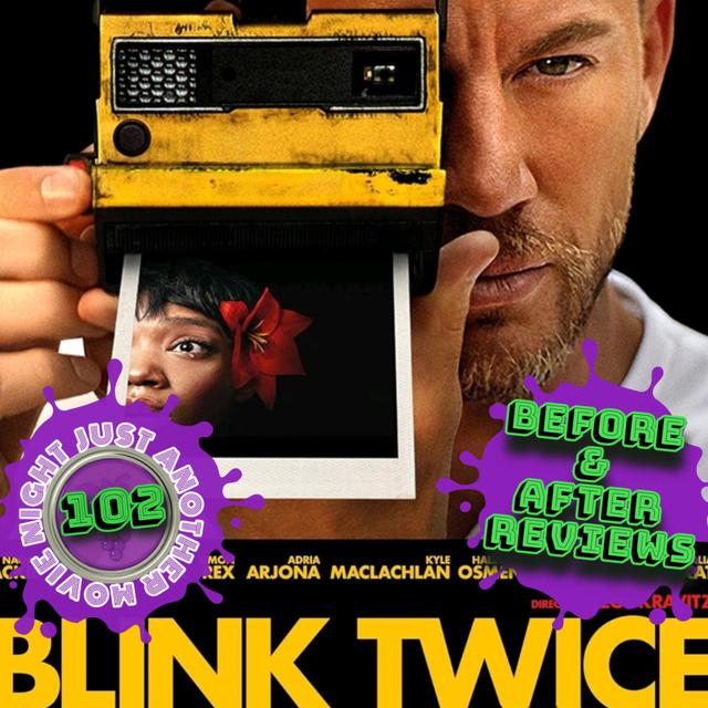 Before and After reviews episode 102: Blink Twice - podcast episode cover