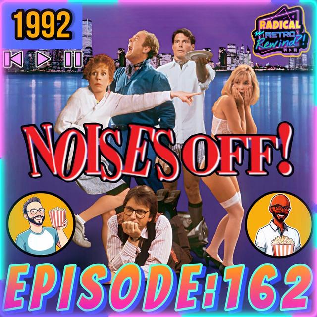 Episode 162: "Noises Off" (1992) 🎭🚪🐟 - podcast episode cover