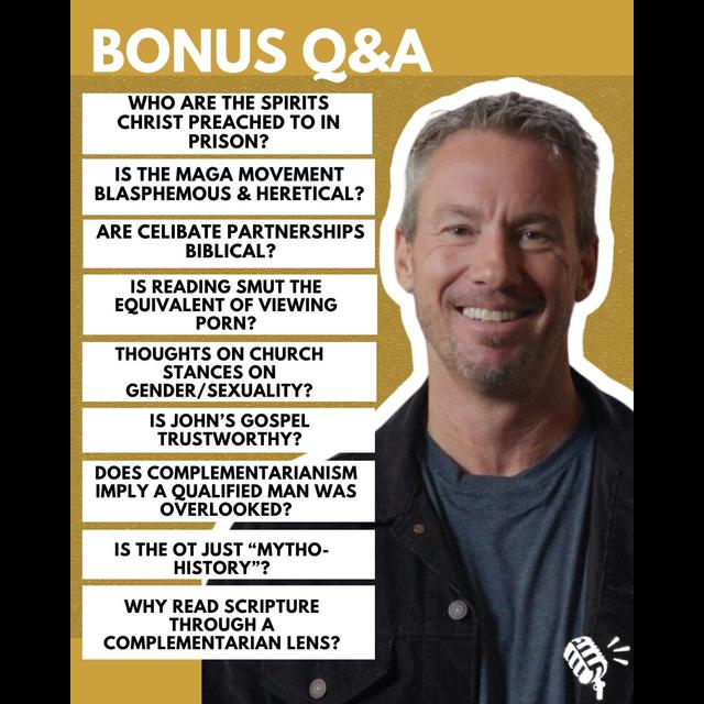 Bonus Q&A: Who Are The Spirits In Prison Christ Preached To? - podcast episode cover