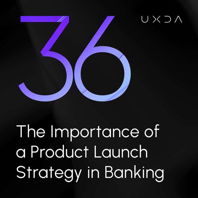 #36 The Importance of a Product Launch Strategy in Banking - podcast episode cover