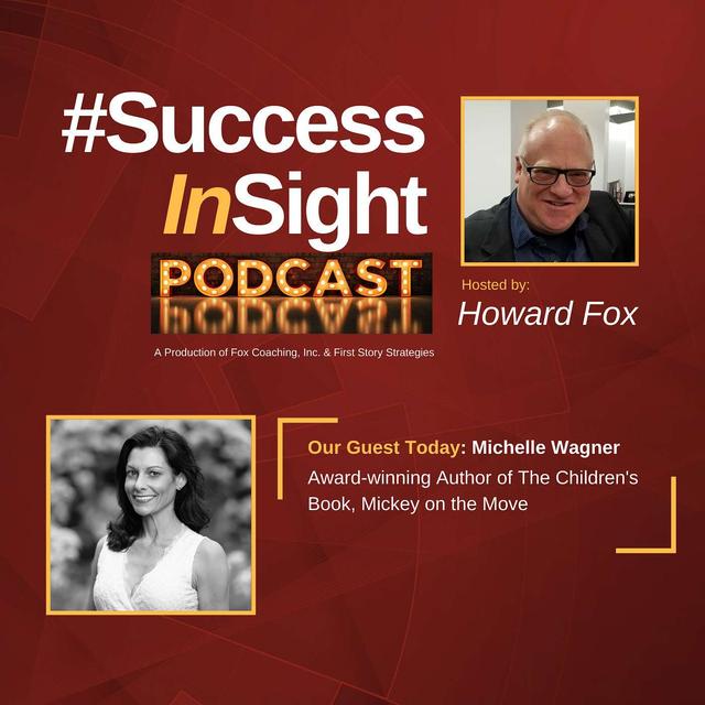 Michelle Wagner, Award-winning Author of the Children's Book, Mickey on the Move - podcast episode cover