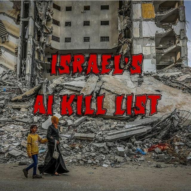334. Israel’s AI Kill List: “Once you go automatic, target generation goes crazy.” - podcast episode cover