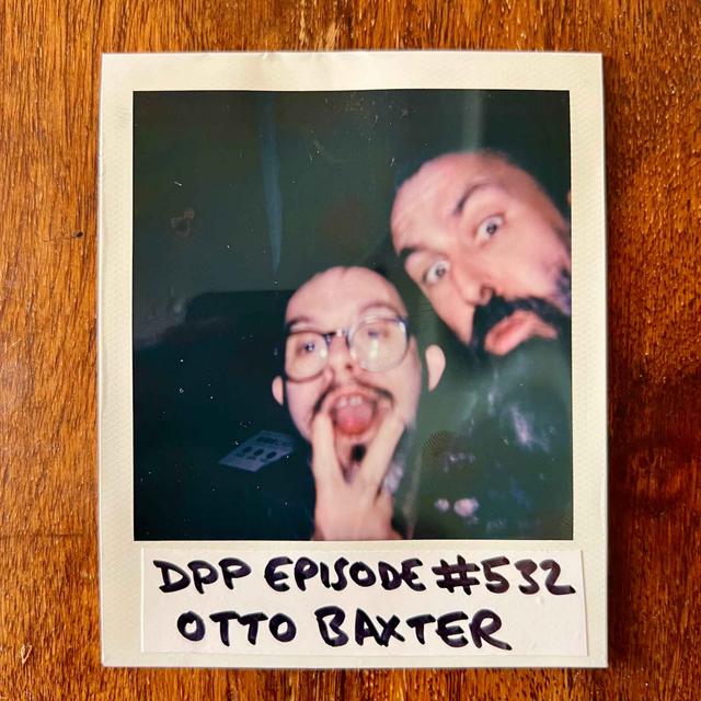 Otto Baxter • Distraction Pieces Podcast with Scroobius Pip #532 - podcast episode cover
