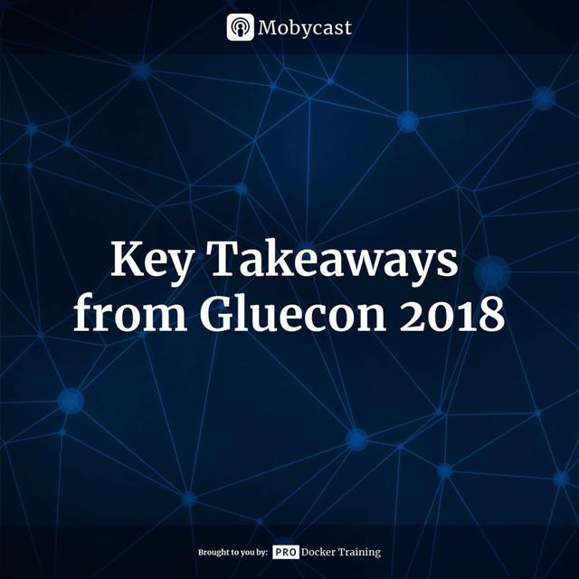 Key Takeaways from Gluecon 2018 - podcast episode cover