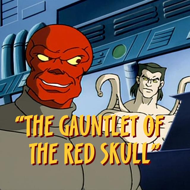Episode 62 - The Gauntlet of the Red Skull or The Floor Is Lava! - podcast episode cover