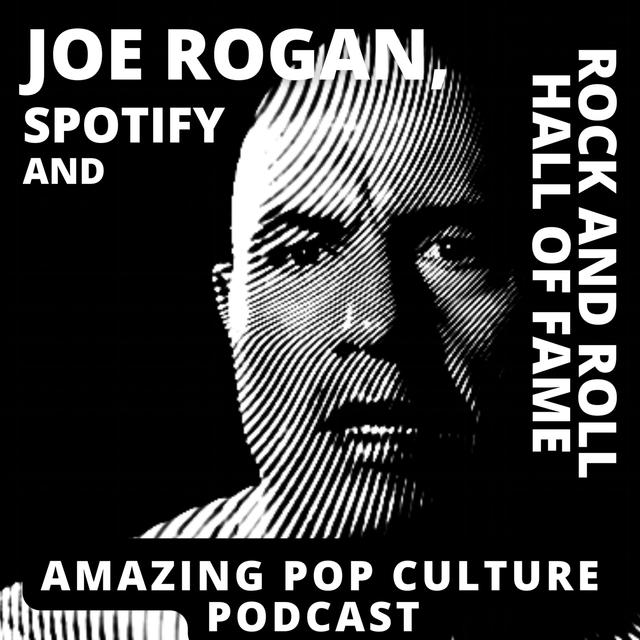 Joe Rogan, Spotify and Rock and Roll Hall of Fame - podcast episode cover