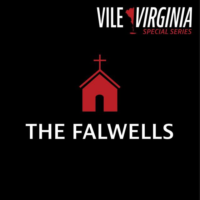 Vile Virginia Presents: The Falwells - Prologue - podcast episode cover
