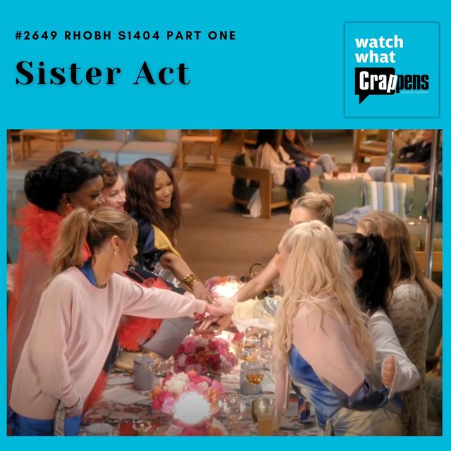 #2649  RHOBH S1404 Part One: Sister Act - podcast episode cover