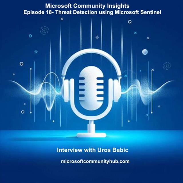 Episode 18 - Threat Detection using Microsoft Sentinel with Uros Babic - podcast episode cover