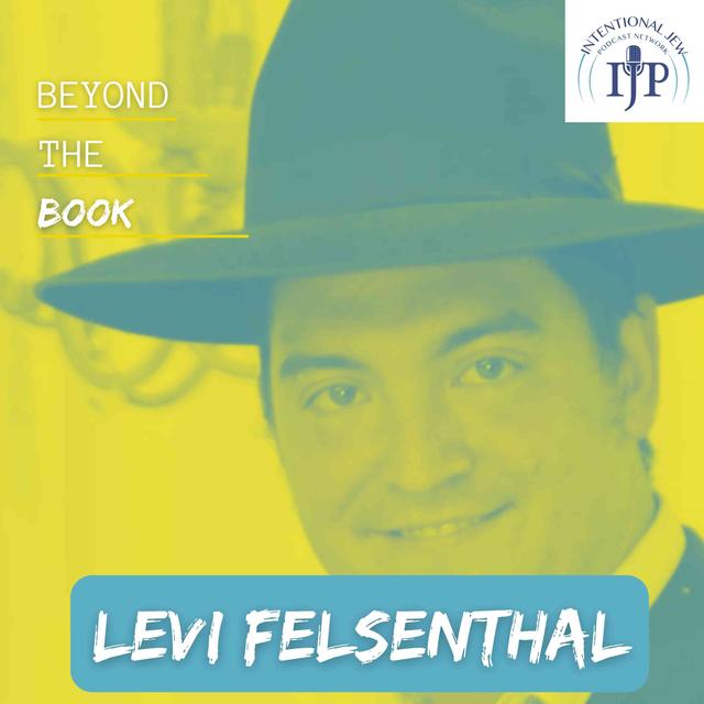 Levi Felsenthal - podcast episode cover