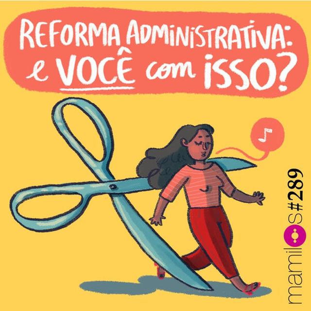 Reforma Administrativa: e você com isso? - podcast episode cover