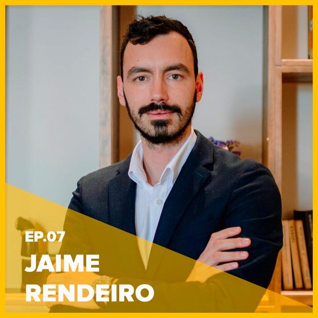 EP07. Jaime Rendeiro - Casa das Muralhas - podcast episode cover