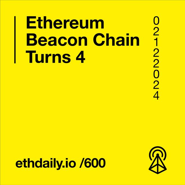 Ethereum Beacon Chain Turns 4 - podcast episode cover