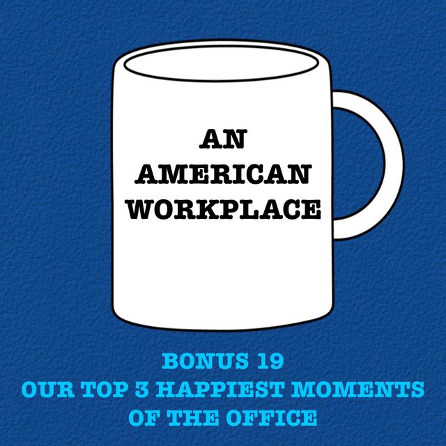 Bonus 19 - Our Top 3 Happiest Moments of The Office - podcast episode cover