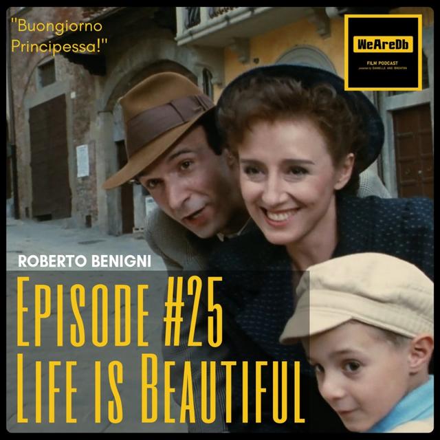 Episode #25 - Life is Beautiful - podcast episode cover
