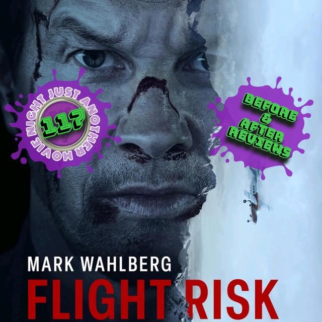Before and After Reviews episode 117: Flight Risk - podcast episode cover