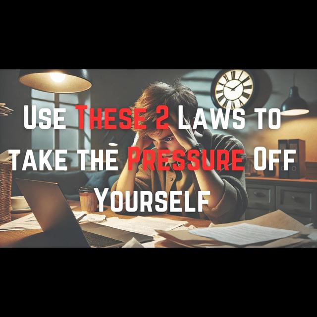 Do You Put Too Much Pressure On Yourself?  Use These 2 Laws Now to Reduce - podcast episode cover