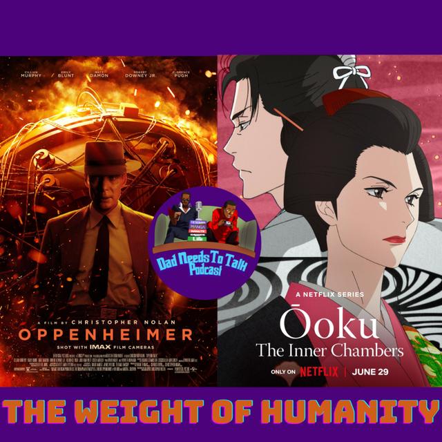 EP 88: Oppenheimer, Ooku of the Inner Chambers - podcast episode cover