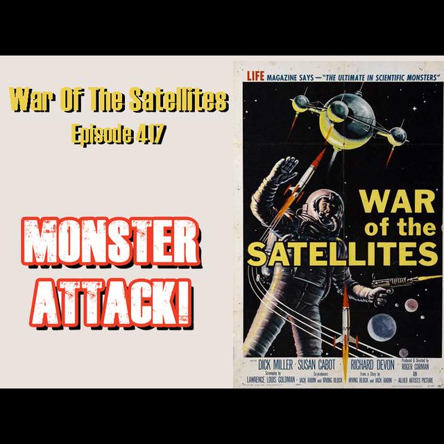 War Of The Satellites | Episode 417 - podcast episode cover