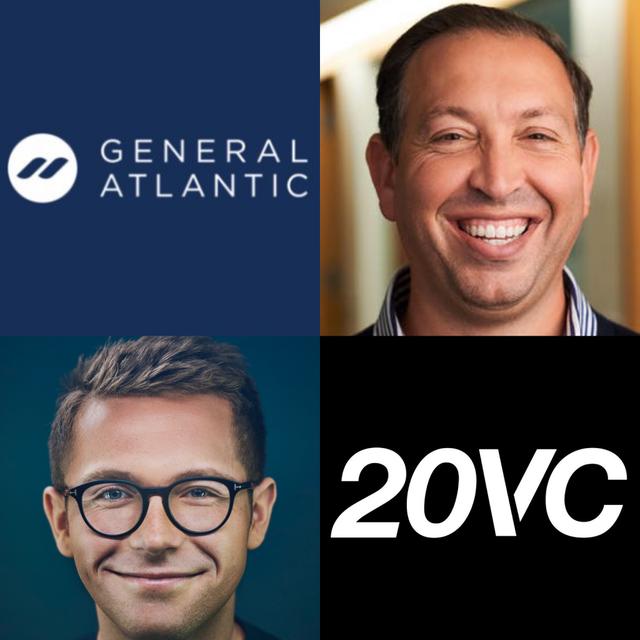 20VC: The Two Largest Changes in the Investing Market Today, Why The Scarce Resource in Venture is Access & Why Investors Are Acting Mostly Rational and Upside Scenario Planning Needs To Change with Anton Levy, Co-President @ General Atlantic - podcast episode cover