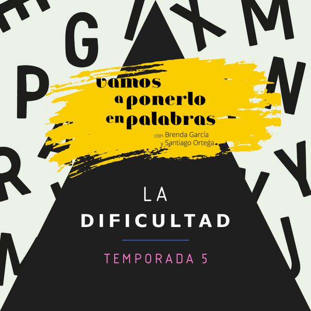 La dificultad - podcast episode cover
