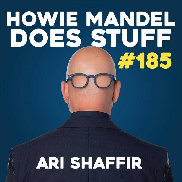 Ari Shaffir | Howie Mandel Does Stuff with Jackelyn Shultz #185 - podcast episode cover