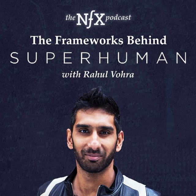 Rahul Vohra shares the Frameworks Behind Superhuman (NFX Keynote Episode) - podcast episode cover