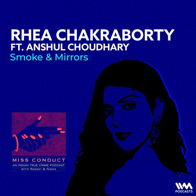 Rhea Chakraborthy ft. Anshul Choudhary - podcast episode cover