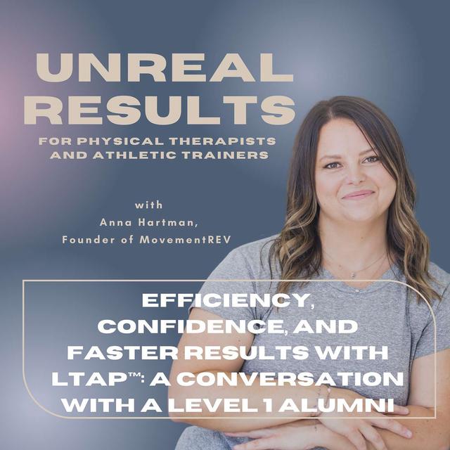 Efficiency, Confidence, and Faster Results with LTAP™: A Conversation with a Level 1 Alumni - podcast episode cover