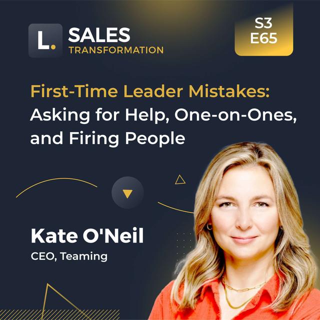 739- First-Time Leader Mistakes: Asking for Help, One-on-Ones, and Firing People, with Kate O'Neil - podcast episode cover
