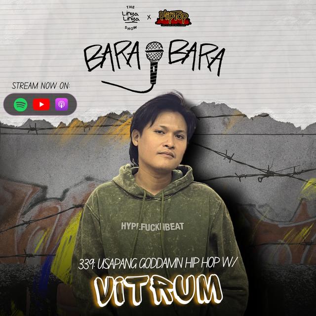 339: Bara-Bara - Usapang GODDAMN Hip Hop w/ Vitrum - podcast episode cover
