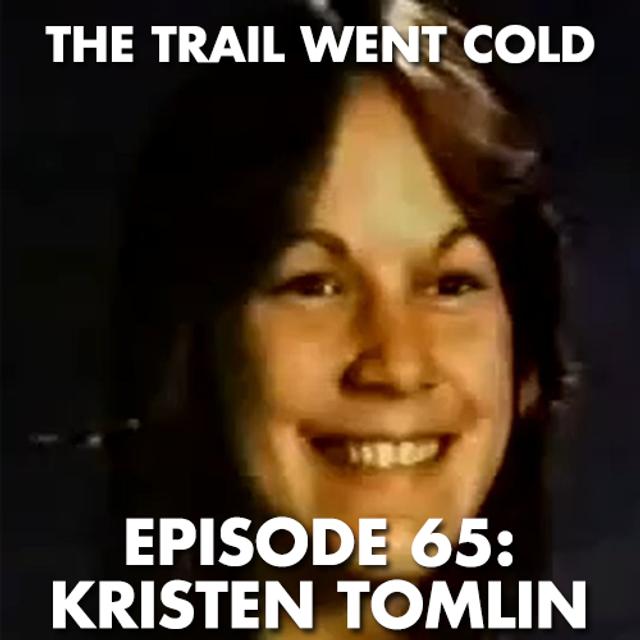 The Trail Went Cold - Episode 65 - Kristen Tomlin - podcast episode cover