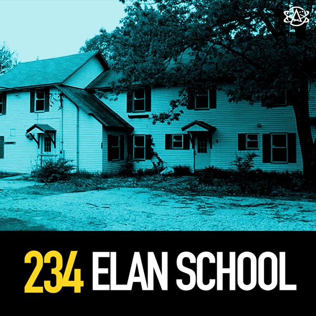 234 - The Elan School, the Cult of Synanon, and the Troubling Troubled Teen Industry - podcast episode cover