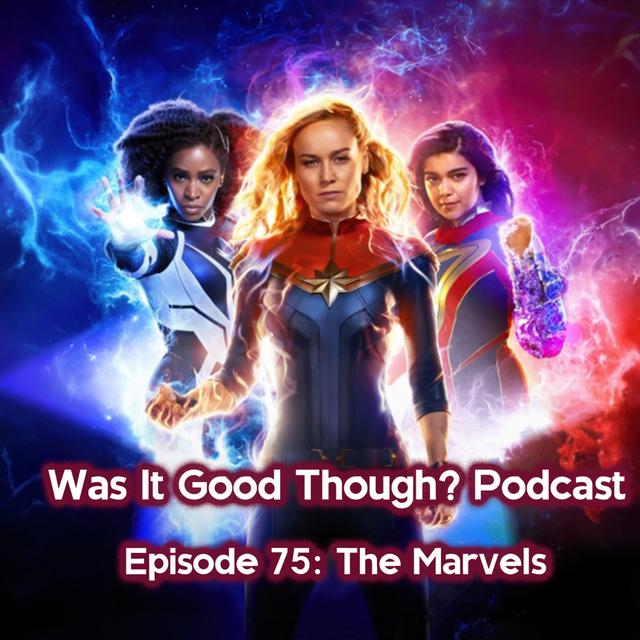 Episode 75: The Marvels - podcast episode cover